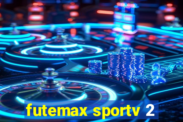 futemax sportv 2